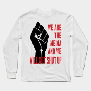 We Are The Media Long Sleeve T-Shirt